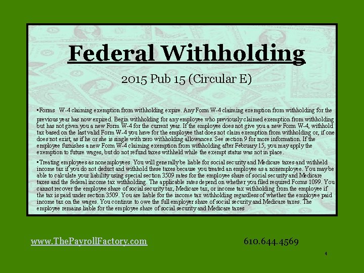 Federal Withholding 2015 Pub 15 (Circular E) • Forms W-4 claiming exemption from withholding