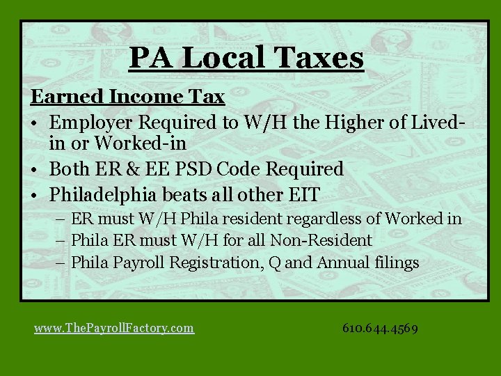 PA Local Taxes Earned Income Tax • Employer Required to W/H the Higher of