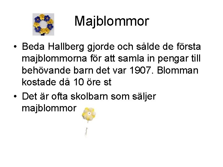 Majblommor • Beda Hallberg gjorde och sålde de första majblommorna för att samla in