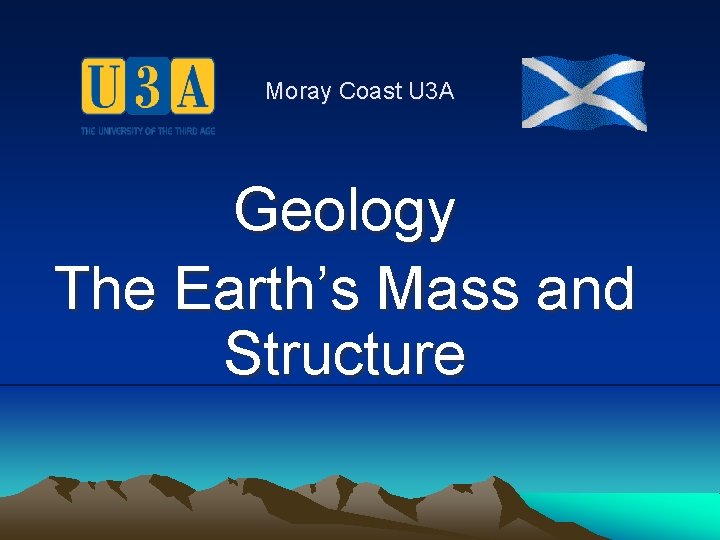 Moray Coast U 3 A Geology The Earth’s Mass and Structure 