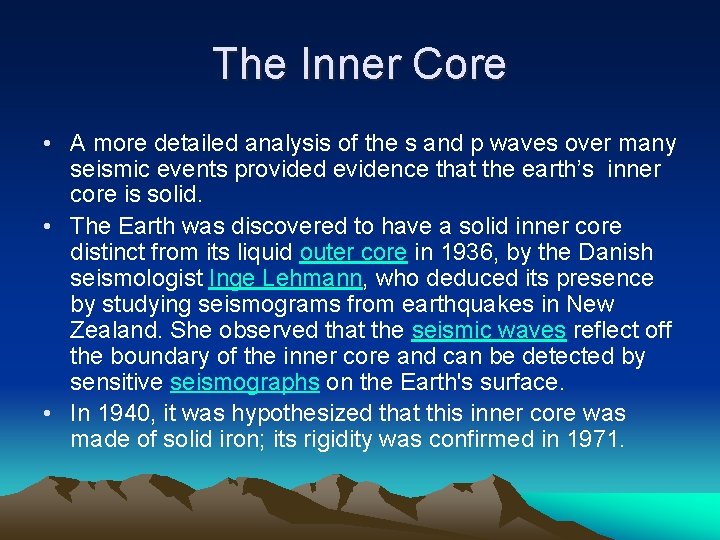 The Inner Core • A more detailed analysis of the s and p waves