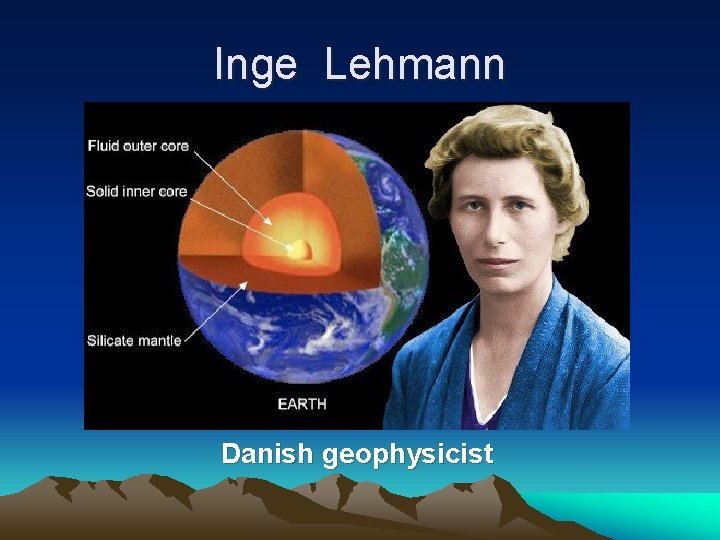Inge Lehmann Danish geophysicist 