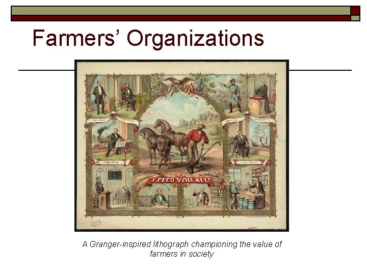 Farmers’ Organizations A Granger-inspired lithograph championing the value of farmers in society 