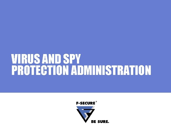 VIRUS AND SPY PROTECTION ADMINISTRATION 