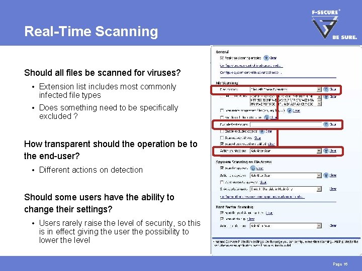 Real-Time Scanning Should all files be scanned for viruses? • Extension list includes most