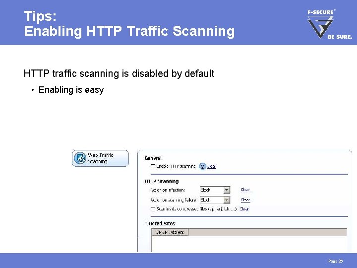 Tips: Enabling HTTP Traffic Scanning HTTP traffic scanning is disabled by default • Enabling