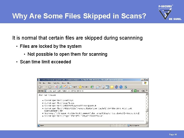 Why Are Some Files Skipped in Scans? It is normal that certain files are