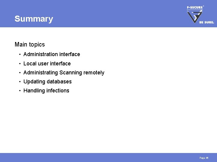 Summary Main topics • Administration interface • Local user interface • Administrating Scanning remotely