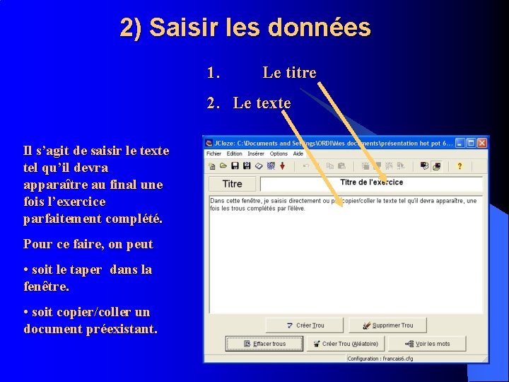 2) Saisir les données 1. Le titre 2. Le texte Il s’agit de saisir