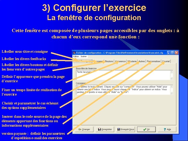 3) Configurer l’exercice La fenêtre de configuration Cette fenêtre est composée de plusieurs pages