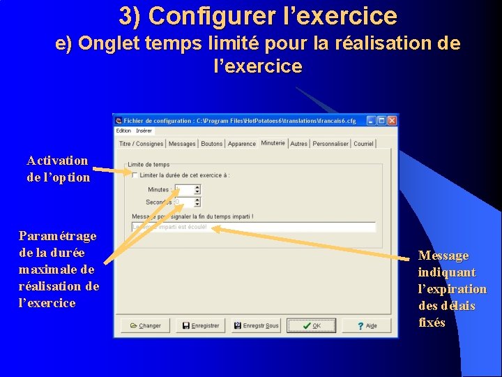 3) Configurer l’exercice e) Onglet temps limité pour la réalisation de l’exercice Activation de