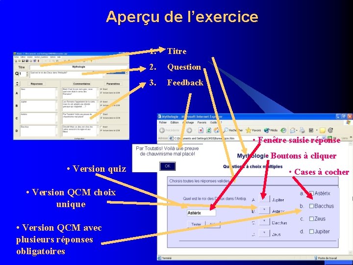 Aperçu de l’exercice 1. Titre 2. Question 3. Feedback • Fenêtre saisie réponse •