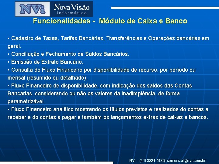 Funcionalidades - Módulo de Caixa e Banco • Cadastro de Taxas, Tarifas Bancárias, Transferências