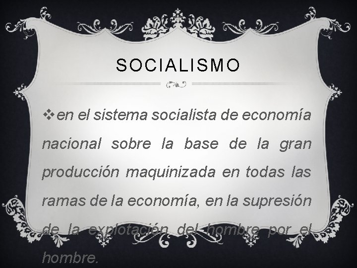 SOCIALISMO ven el sistema socialista de economía nacional sobre la base de la gran