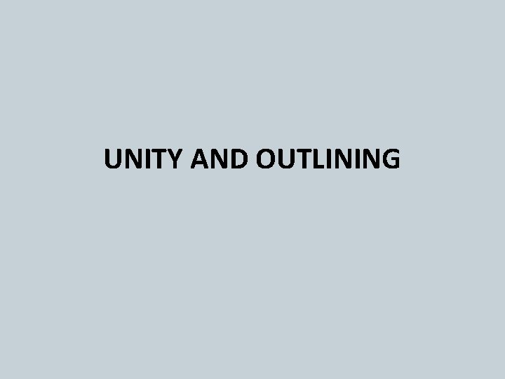 UNITY AND OUTLINING 