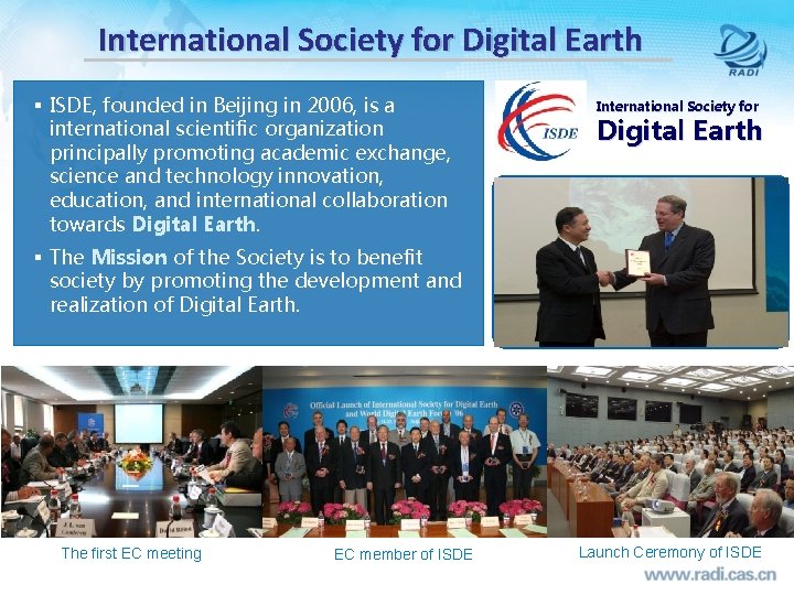 International Society for Digital Earth § ISDE, founded in Beijing in 2006, is a