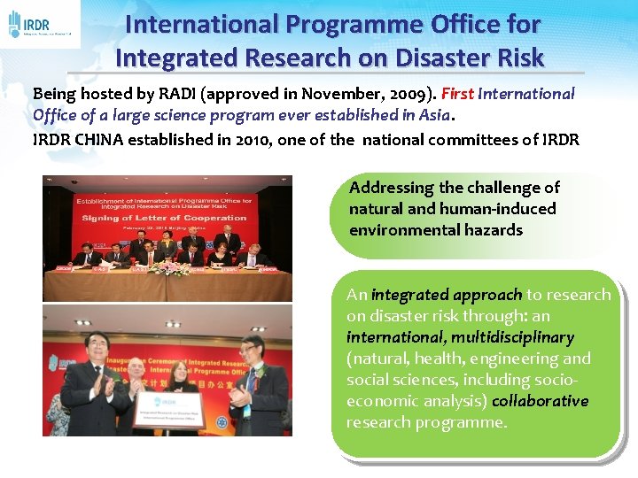 International Programme Office for Integrated Research on Disaster Risk Being hosted by RADI (approved