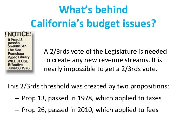 What’s behind California’s budget issues? A 2/3 rds vote of the Legislature is needed