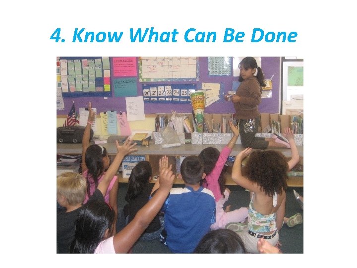 4. Know What Can Be Done 