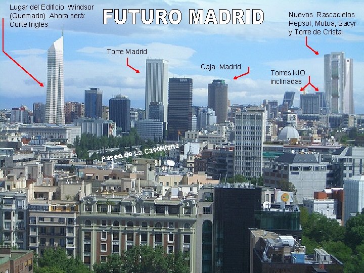 Lugar del Edificio Windsor (Quemado) Ahora será: Corte Ingles Nuevos Rascacielos Repsol, Mutua, Sacyr