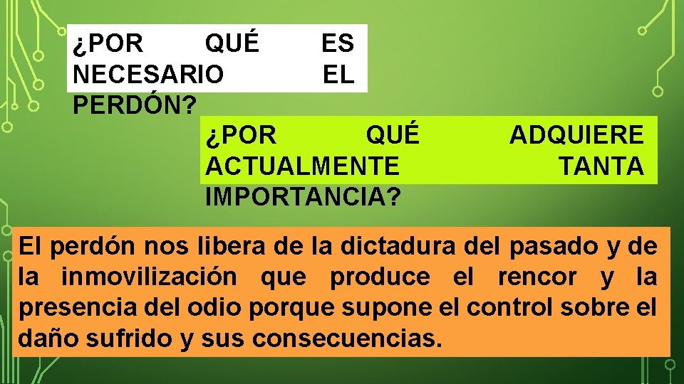 ¿POR QUÉ ES NECESARIO EL PERDÓN? ¿POR QUÉ ACTUALMENTE IMPORTANCIA? ADQUIERE TANTA El perdón