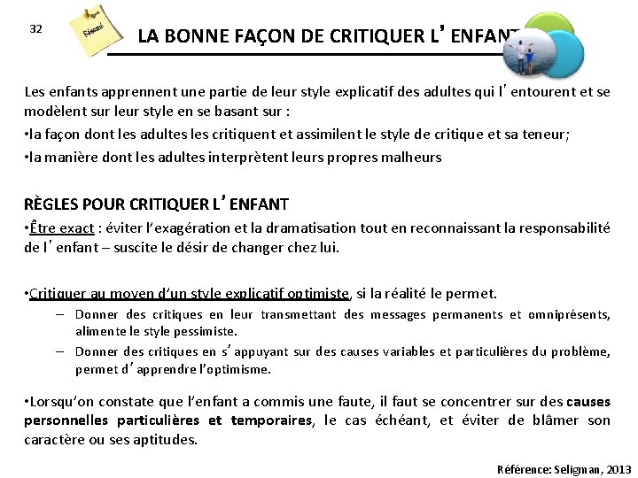 32 LA BONNE FAÇON DE CRITIQUER L’ENFANT Les enfants apprennent une partie de leur