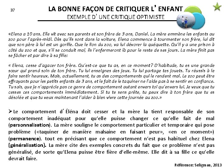 37 LA BONNE FAÇON DE CRITIQUER L’ENFANT EXEMPLE D’UNE CRITIQUE OPTIMISTE «Elena a 10