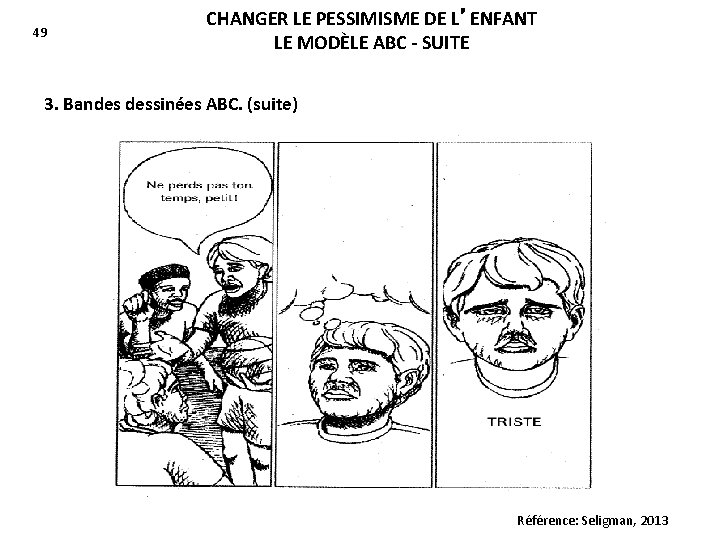 49 CHANGER LE PESSIMISME DE L’ENFANT LE MODÈLE ABC - SUITE 3. Bandes dessinées