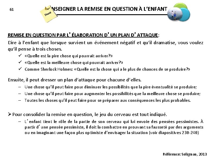 61 ENSEIGNER LA REMISE EN QUESTION À L’ENFANT REMISE EN QUESTION PAR L’ÉLABORATION D’UN