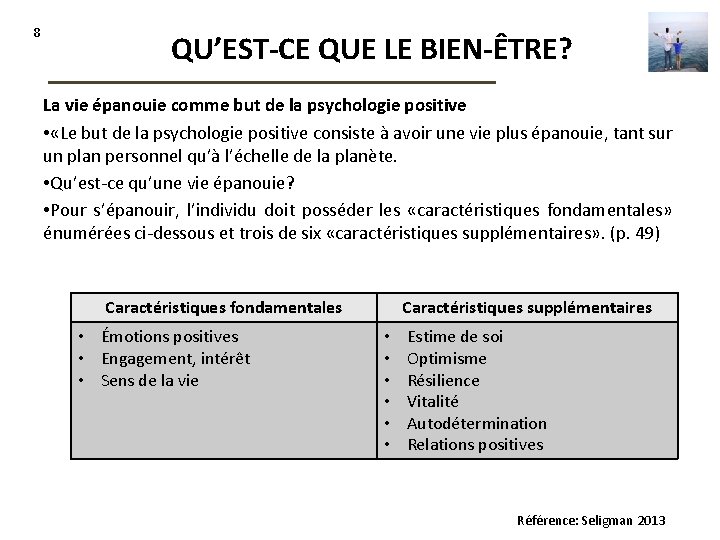 8 QU’EST-CE QUE LE BIEN-ÊTRE? La vie épanouie comme but de la psychologie positive