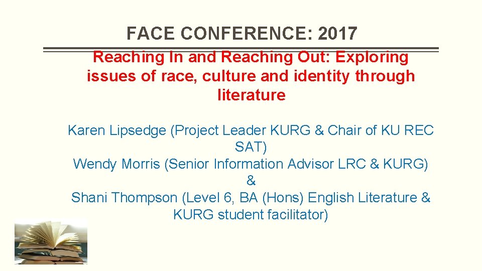 FACE CONFERENCE: 2017 Reaching In and Reaching Out: Exploring issues of race, culture and