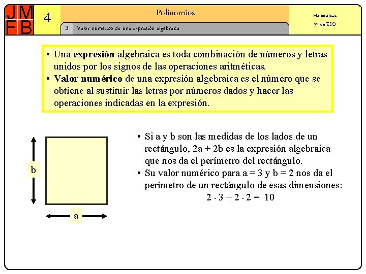 4 Polinomios 3 Valor numérico de una expresión algebraica Matemáticas 3º de ESO •