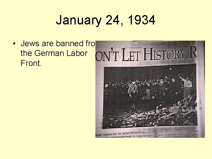 January 24, 1934 • Jews are banned from the German Labor Front. 