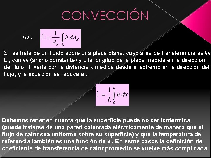 Así: Si se trata de un fluido sobre una placa plana, cuyo área de Así: Si se trata de un fluido sobre una placa plana, cuyo área de
