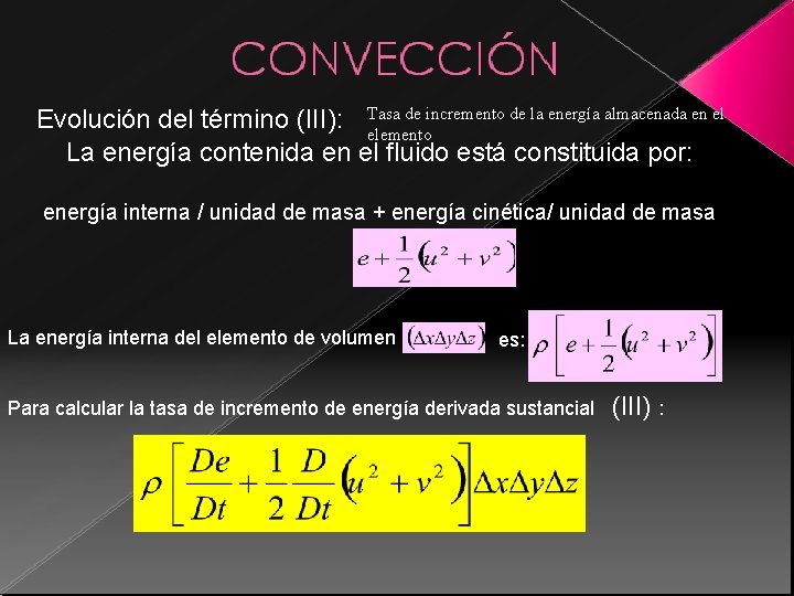de incremento de la energía almacenada en el Evolución del término (III): Tasa elemento de incremento de la energía almacenada en el Evolución del término (III): Tasa elemento