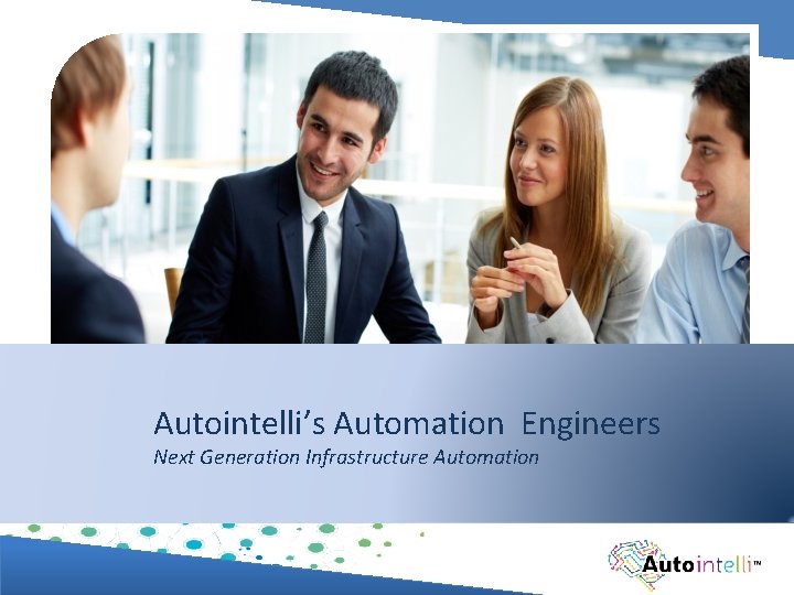 Autointelli’s Automation Engineers Next Generation Infrastructure Automation 