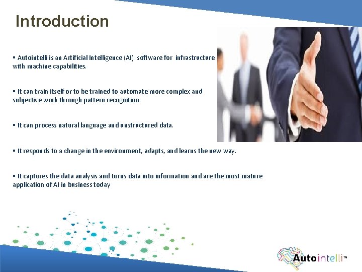 Introduction § Autointelli is an Artificial Intelligence (AI) software for infrastructure with machine capabilities.