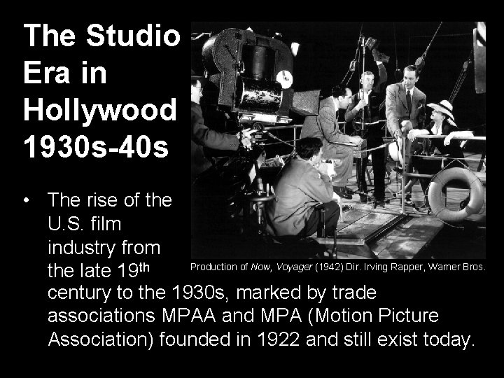 The Studio Era in Hollywood 1930 s-40 s • The rise of the U.