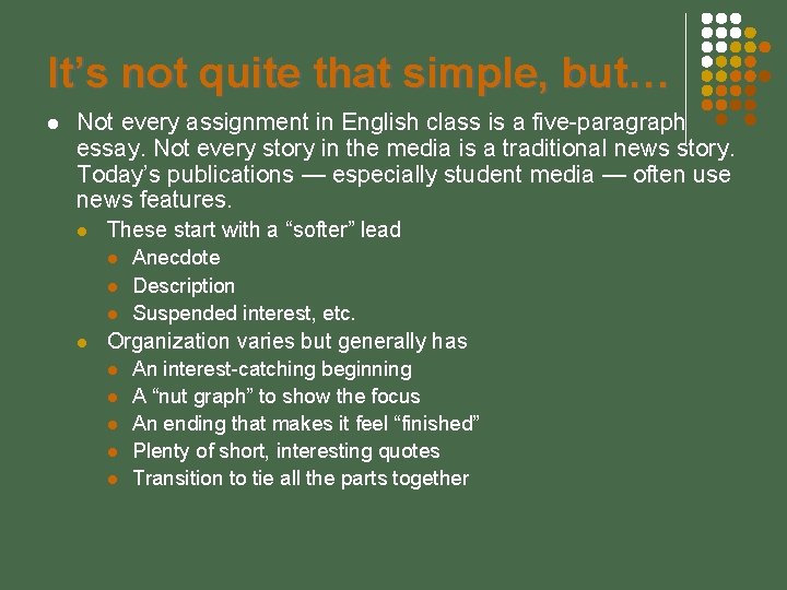 It’s not quite that simple, but… Not every assignment in English class is a