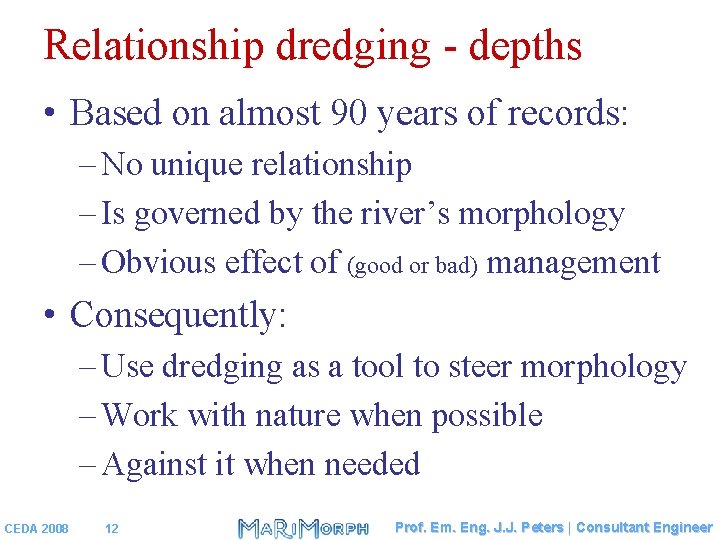 Relationship dredging - depths • Based on almost 90 years of records: – No