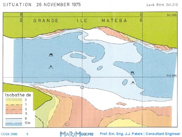 CEDA 2008 9 Prof. Em. Eng. J. J. Peters | Consultant Engineer 