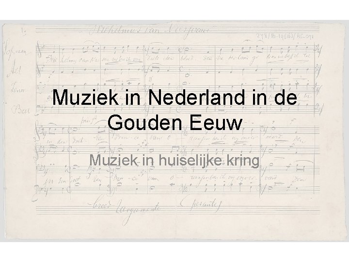 Muziek in Nederland in de Gouden Eeuw Muziek in huiselijke kring 