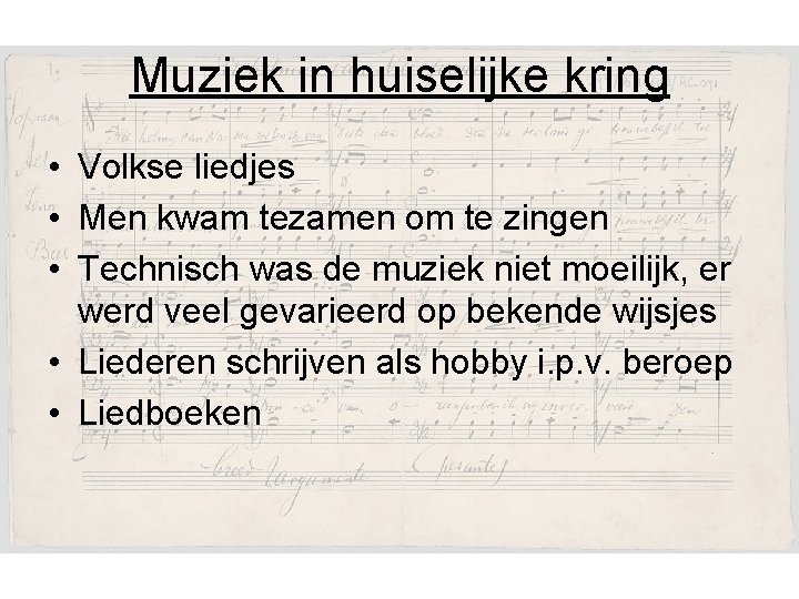 Muziek in huiselijke kring • Volkse liedjes • Men kwam tezamen om te zingen
