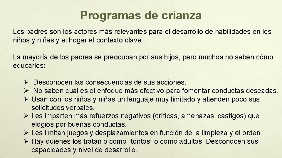 Programas de crianza Los padres son los actores más relevantes para el desarrollo de