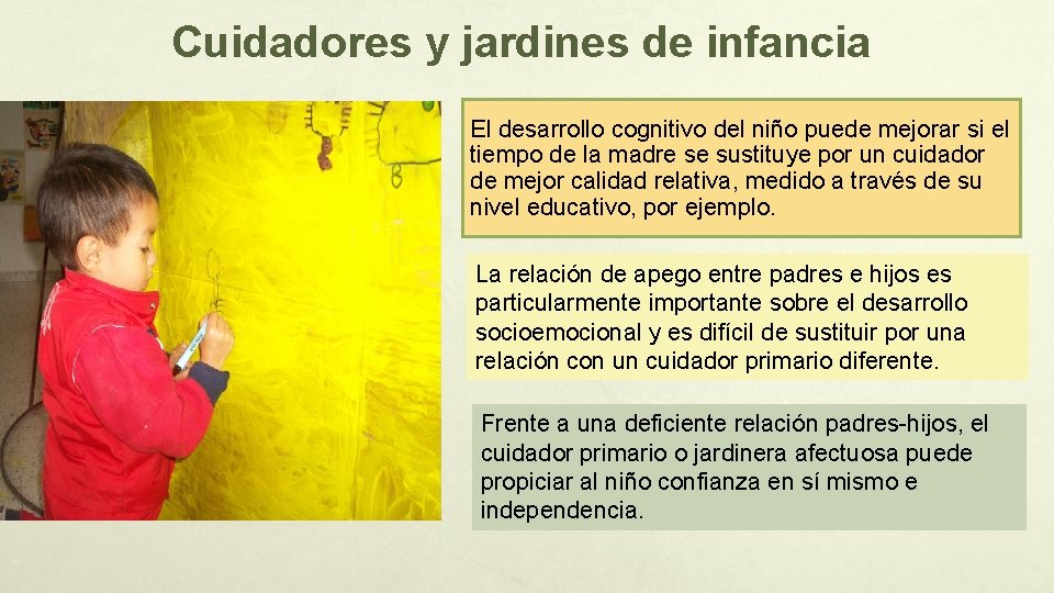 Cuidadores y jardines de infancia El desarrollo cognitivo del niño puede mejorar si el