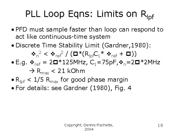 PLL Loop Eqns: Limits on Rlpf • PFD must sample faster than loop can