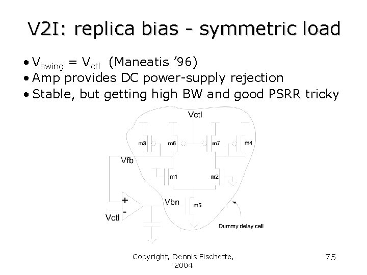 V 2 I: replica bias - symmetric load • Vswing = Vctl (Maneatis ’