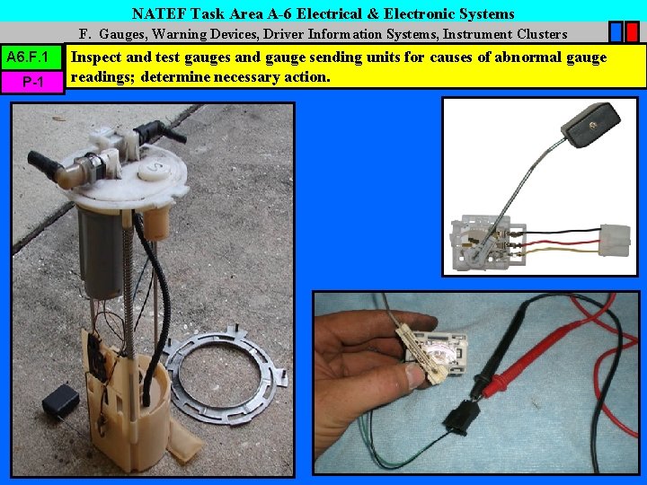 NATEF Task Area A-6 Electrical & Electronic Systems F. Gauges, Warning Devices, Driver Information