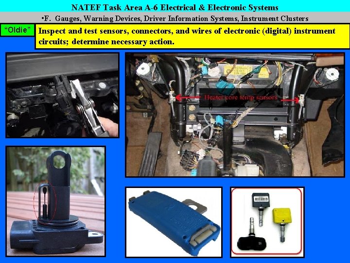 NATEF Task Area A-6 Electrical & Electronic Systems • F. Gauges, Warning Devices, Driver