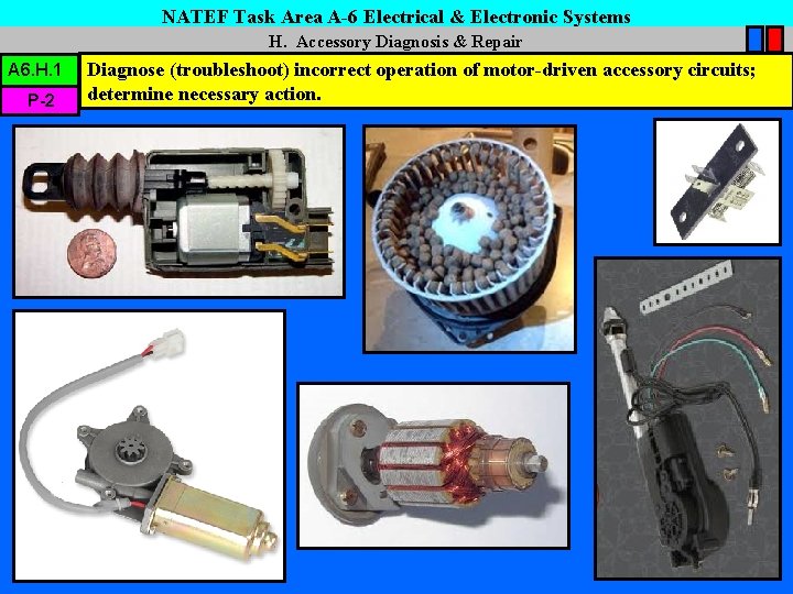 NATEF Task Area A-6 Electrical & Electronic Systems H. Accessory Diagnosis & Repair A